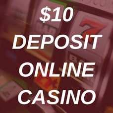 $10 deposit online casino
