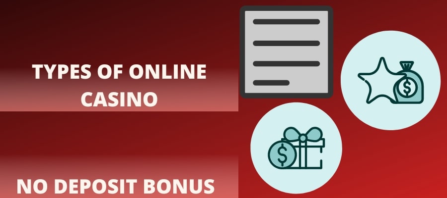 Types of online casino with no deposit bonuses