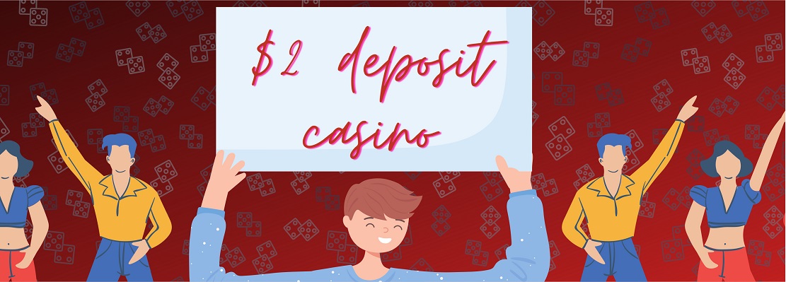 Bonus offers in a $2 minimum deposit casino