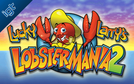 Lucky Larry S Lobstermania 2 Slot Machine Online Play Free